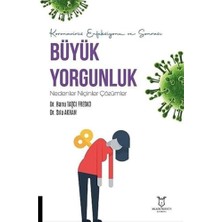 TeknoKapsül Koronavirüs Enfeksiyonu ve Sonrası Büyük Yorgunluk Nedenler Niçinler Çözümler