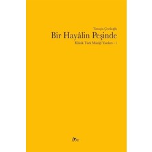 TeknoKapsül Bir Hayalin Peşinde - Klasik Türk Müziği Yazıları 1