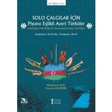 TeknoKapsül Solo Çalgılar Için Piyano Eşlikli Azeri Türküler: Azerbaijan Folk Songs For Instrumental Solos And Piano
