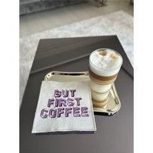 TeknoKapsül But First Coffee Desenli Kokteyl Peçete