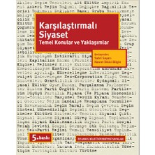 İstanbul Bilgi Üniversitesi Yayınları Karşılaştırmalı Siyaset Temel Konular ve Yaklaşımlar - 2015 Yayınevi: İstanbul Bilgi Üniversitesi Yayınları