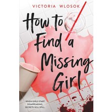 TeknoKapsül How To Find A Missing Girl: A Sapphic Thriller Perfect For Fans Of A Good Girl's Guide To Murder