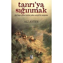 TeknoKapsül Tanrı’ya Sığınmak: Dini Başa Çıkma Üzerine Psiko-Sosyal Bir Araştırma