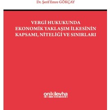 TeknoKapsül Vergi Hukukunda Ekonomik Yaklaşım Ilkesinin Kapsamı, Niteliği ve Sınırları