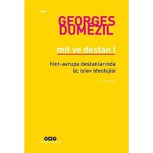 TeknoKapsül Mit ve Destan I - Hint-Avrupa Halklarının Destanlarında Üç Işlev Ideolojisi