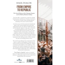TeknoKapsül From Empire To Republic: The Social History Of Ottoman Empire And The Birth Of Modern Turkey