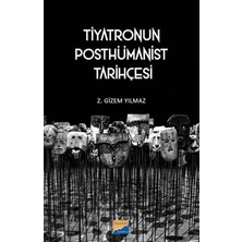 TeknoKapsül Tiyatronun Posthümanist Tarihçesi