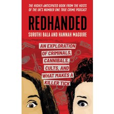 TeknoKapsül Redhanded: An Exploration Of Criminals, Cannibals, Cults, And What Makes A Killer Tick