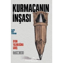TeknoKapsül Kurmacanın Inşası - Oyun Yazarlığına Giriş