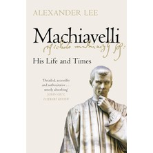 TeknoKapsül Machiavelli: His Life And Times