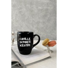 TeknoKapsül Cahille Sohbeti Kestim Siyah Kupa Bardak Kahve Kupası Kupa Bardak