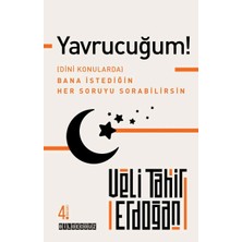 Yavrucuğum! - Dini Konularda Bana Istediğin Her Soruyu Sorabilirsin