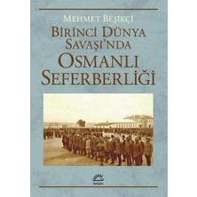 TeknoKapsül Birinci Dünya Savaşı'nda Osmanlı Seferberliği