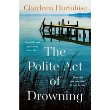 TeknoKapsül The Polite Act Of Drowning