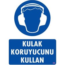 Kulak Koruyucu Kullan Uyarı Levhası 25X35 Kod:35