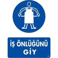 Iş Önlüğü Giy Uyarı Levhası 25X35 Kod:32