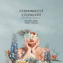 Uravas Store Ferdengeçti Çiçekleri - Baba Şiddeti Sonrası