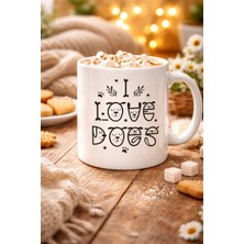 I Love Dogs Tasarımlı Porselen Kupa Model 64 – Sevimli Figürlü, Kahve & Çay Kupası