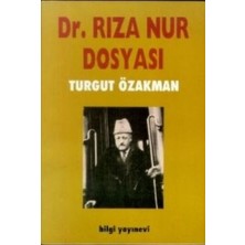 Bilgi Yayınevi Dr. Rıza Nur Dosyası