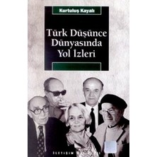 İletişim Yayınları Türk Düşünce Dünyasında Yol Izleri
