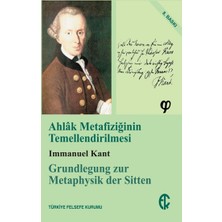 Türkiye Felsefe Kurumu Ahlak Metafiziğinin Temellendirilmesi