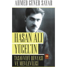 Ötüken Neşriyat Hasan Ali Yücel’in Tasavvufi Dünyası ve Mevleviliği