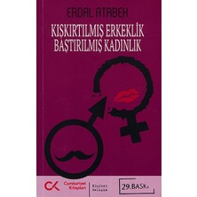 Cumhuriyet Kitapları Kışkırtılmış Erkeklik Bastırılmış Kadınlık