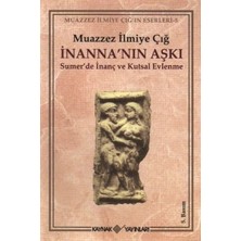 Kaynak Yayınları Inanna’nın Aşkı Sumer’de Inanç ve Kutsal Evlenme