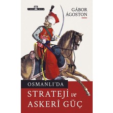 Timaş Yayınları Osmanlı’da Strateji ve Askeri Güç