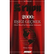 Akaşa Yayınları Kryon: 6. Kitap 2000: Eşiği Geçmek Yeni Binyıl’ın Enerjisini Anlamak