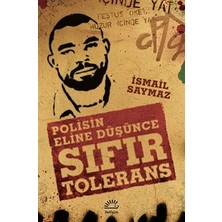 İletişim Yayınları Sıfır Tolerans: Polisin Eline Düşünce