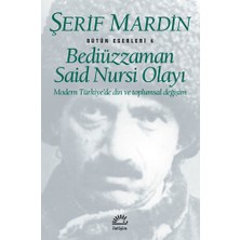 İletişim Yayınları Bediüzzaman Said Nursi Olayı: Modern Türkiye'de Din ve Toplumsal Değişim