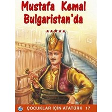 Engin Yayınevi Mustafa Kemal Bulgaristan’da