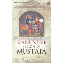 Yeditepe Yayınevi Venedik Elçilerinin Raporlarına Göre Kanuni ve Şehzade Mustafa