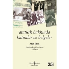 İş Bankası Kültür Yayınları Atatürk Hakkında Hatıralar ve Belgeler