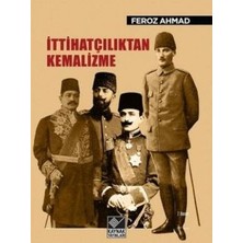 Kaynak Yayınları Ittihatçılıktan Kemalizme