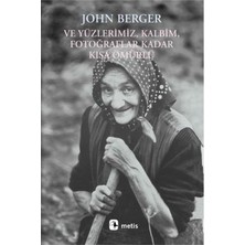 Metis Yayınları ve Yüzlerimiz, Kalbim, Fotoğraflar Kadar Kısa Ömürlü