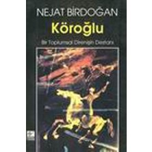 Kaynak Yayınları Köroğlu Bir Toplumsal Direnişin Destanı