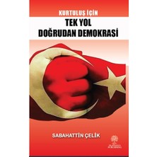 Platanus Publishing Kurtuluş Için Tek Yol Doğrudan Demokrasi