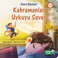 Bambu Kitap Emre Büyüyor - Kahramanlar Uykuyu Sever