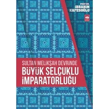 Ötüken Neşriyat Sultan Melikşah Devrinde Büyük Selçuklu Imparatorluğu