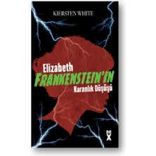 Dex Yayınevi Elizabeth Frankenstein’ın Karanlık Düşüşü