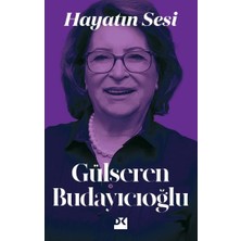 Doğan Kitap Hayatın Sesi Gülseren Budayıcıoğlu Ciltsiz 224 Sayfa Türkçe Yayın