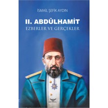 Altınordu Yayınları Iı. Abdülhamit Ezberler ve Gerçekler