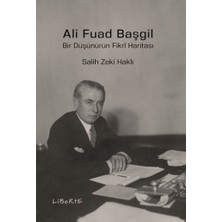 Liberte Yayınları Ali Fuad Başgil - Bir Düşünürün Fikri Haritası