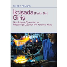 İletişim Yayınları Iktisada (Farklı Bir) Giriş - Giriş Iktisadı Öğrencileri ve Iktisada Ilgi Duyanlar Için Yardımcı Kitap