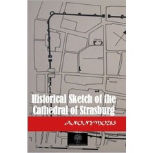 Platanus Publishing Historical Sketch Of The Cathedral Of Strasburg