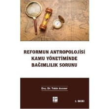Gazi Kitabevi Reformun Antropolojisi Kamu Yönetiminde Bağımlılık Sorunu
