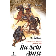 Kilit Yayınevi Iki Sela Arası (Tarihte Unutulan Kahraman Süleyman Paşa)