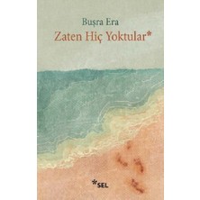 Sel Yayıncılık Zaten Hiç Yoktular